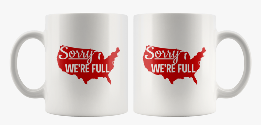 Sorry We"re Full Mug - Map, HD Png Download, Free Download