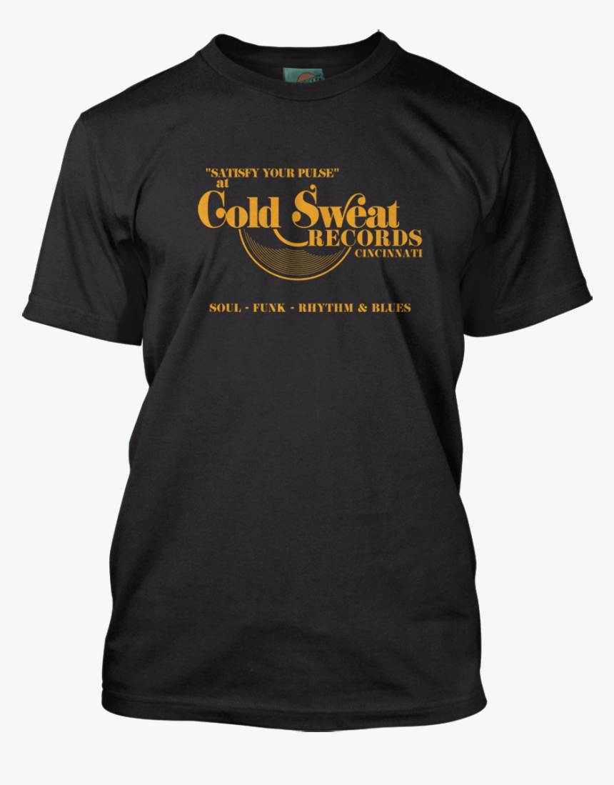 James Brown Inspired Cold Sweat Record Store T-shirt - Nevertheless She Persisted Shirt, HD Png Download, Free Download