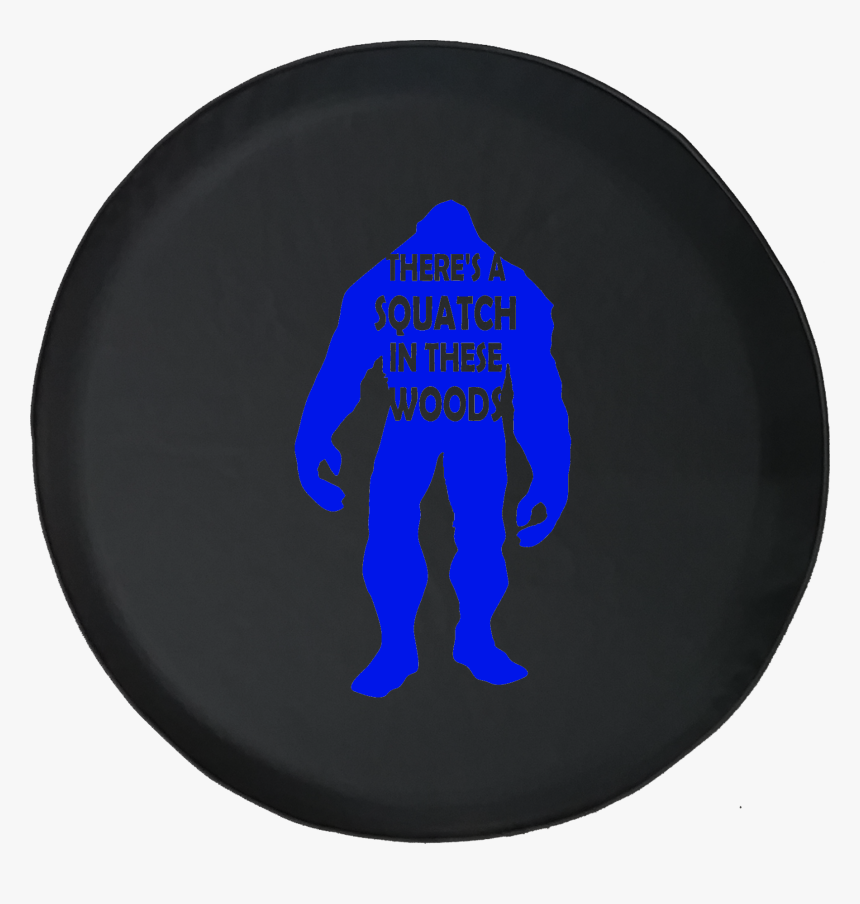 There"s A Squatch In These Woods Bigfoot Yeti Offroad - Silhouette, HD Png Download, Free Download