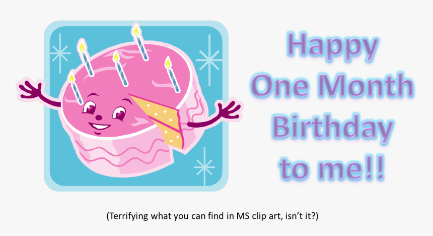 Happy One Month Blogging Birthday - First Month Happy 1st Month Birthday, HD Png Download, Free Download