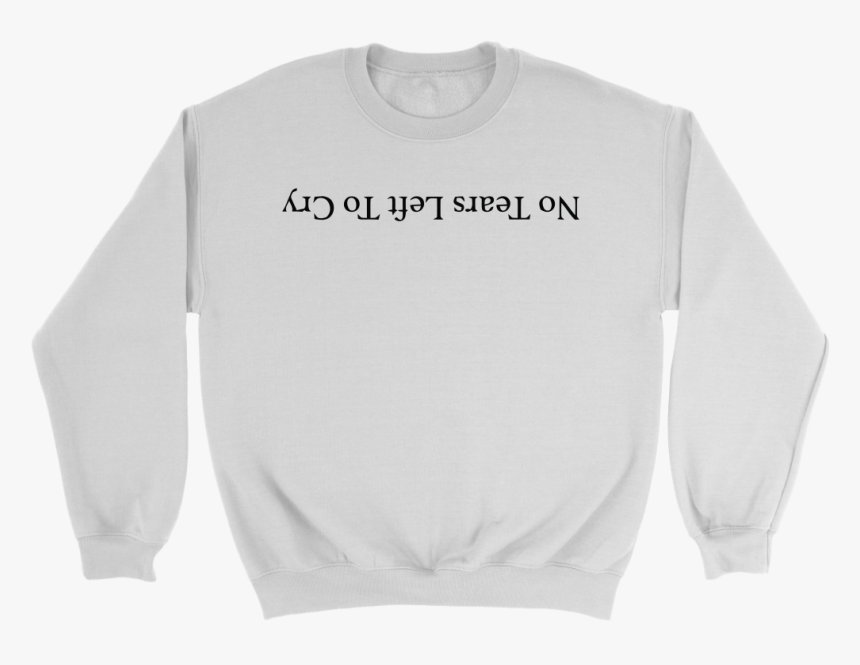 No Tears Left To Cry Png - Crew Neck, Transparent Png - kindpng