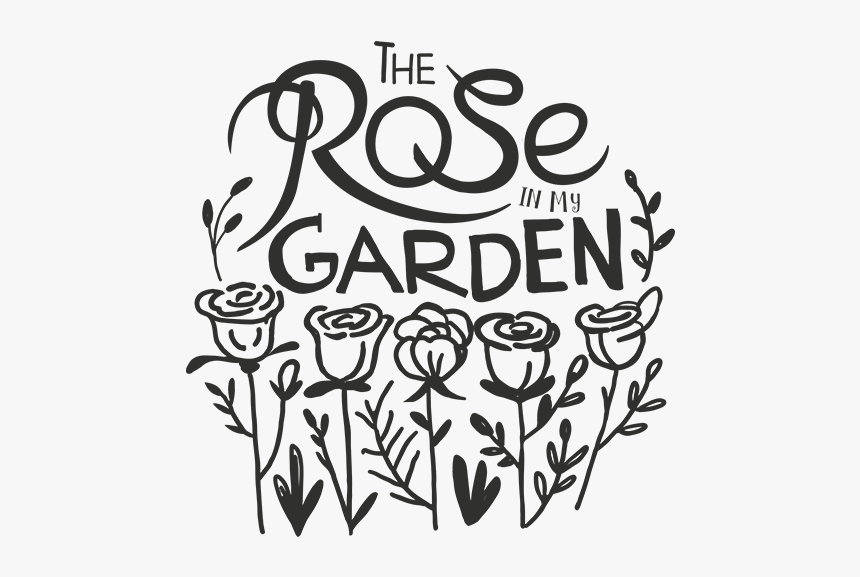 Rose In My Garden Word Art - Garden Word Png, Transparent Png, Free Download