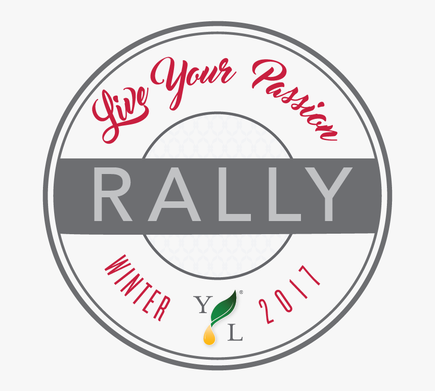 Live Your Passion Rally January - Rally Young Living Png, Transparent Png, Free Download