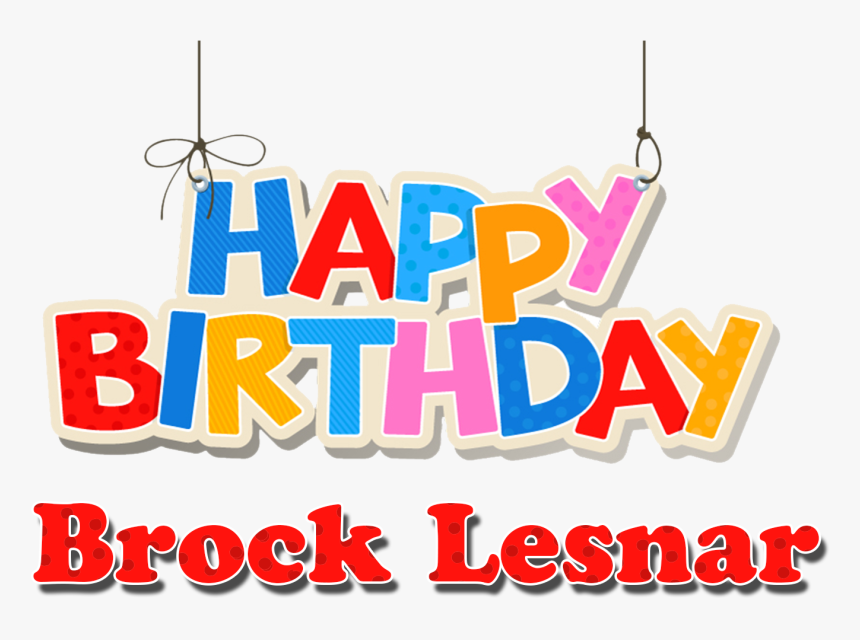 Brock Lesnar Happy Birthday Name Png - Happy Birthday Guru Charan, Transparent Png, Free Download