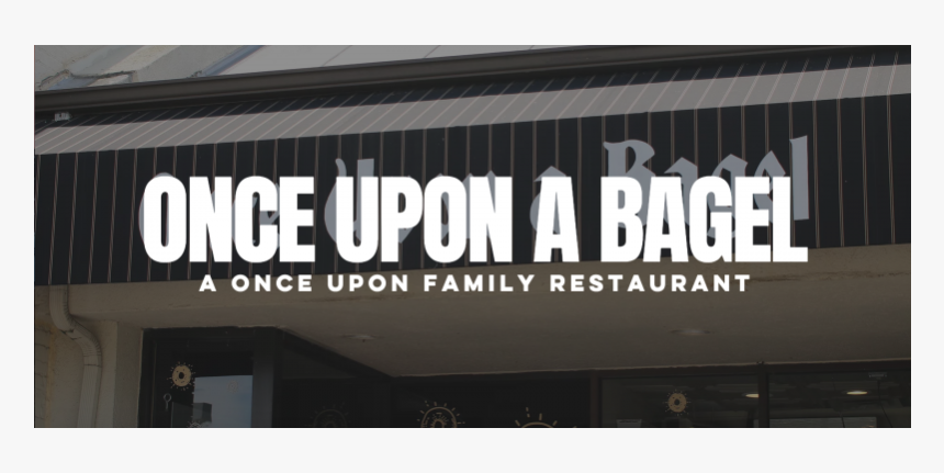 Once Upon A Bagel - Signage, HD Png Download, Free Download