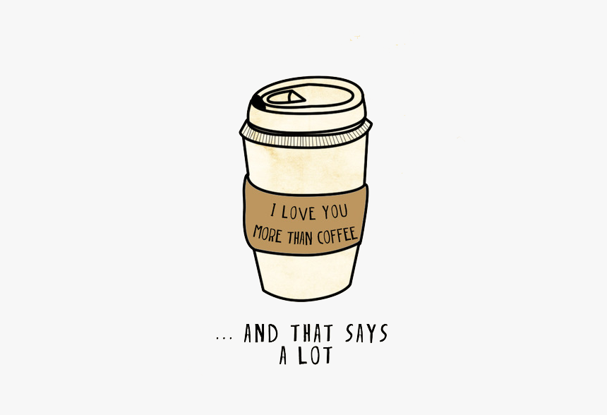 Coffee Cup Cafe Starbucks Latte - Love You Like Coffee, HD Png Download, Free Download