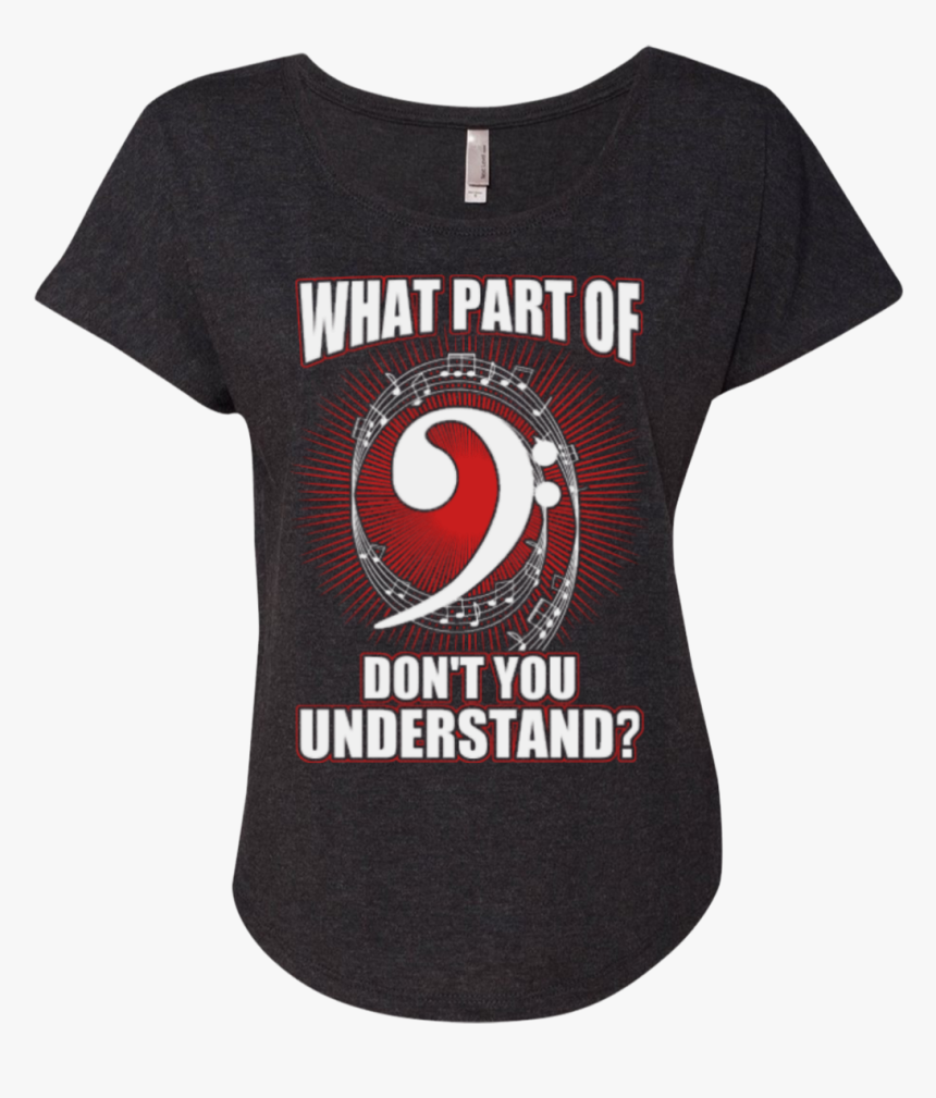 What Part Of Don"t You Understand Ladies Dolman Sleeve - World You May Not Understand, HD Png Download, Free Download