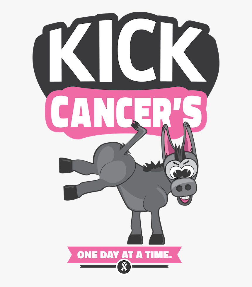 Kick Cancer"s Ass - Kick Cancer's Ass, HD Png Download, Free Download