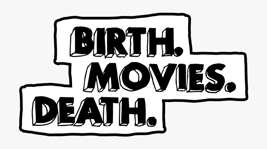 Birth To Death - Birth Movies Death Logo Png, Transparent Png, Free Download