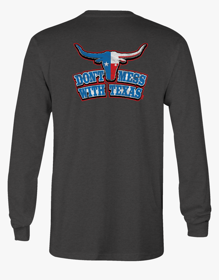 Long Sleeve Tshirt Don 039 T Mess Texas Flag Shirt, HD Png Download, Free Download