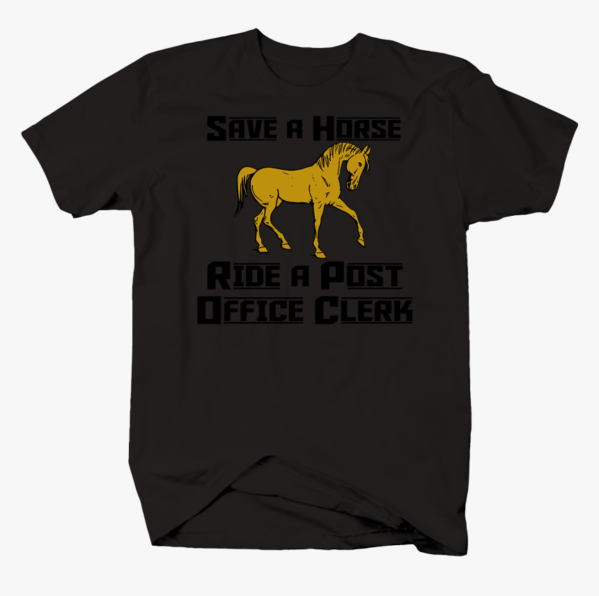 Save A Horse Ride A Post Office Clerk Funny Suggestive - Socks And Sandals T Shirt, HD Png Download, Free Download