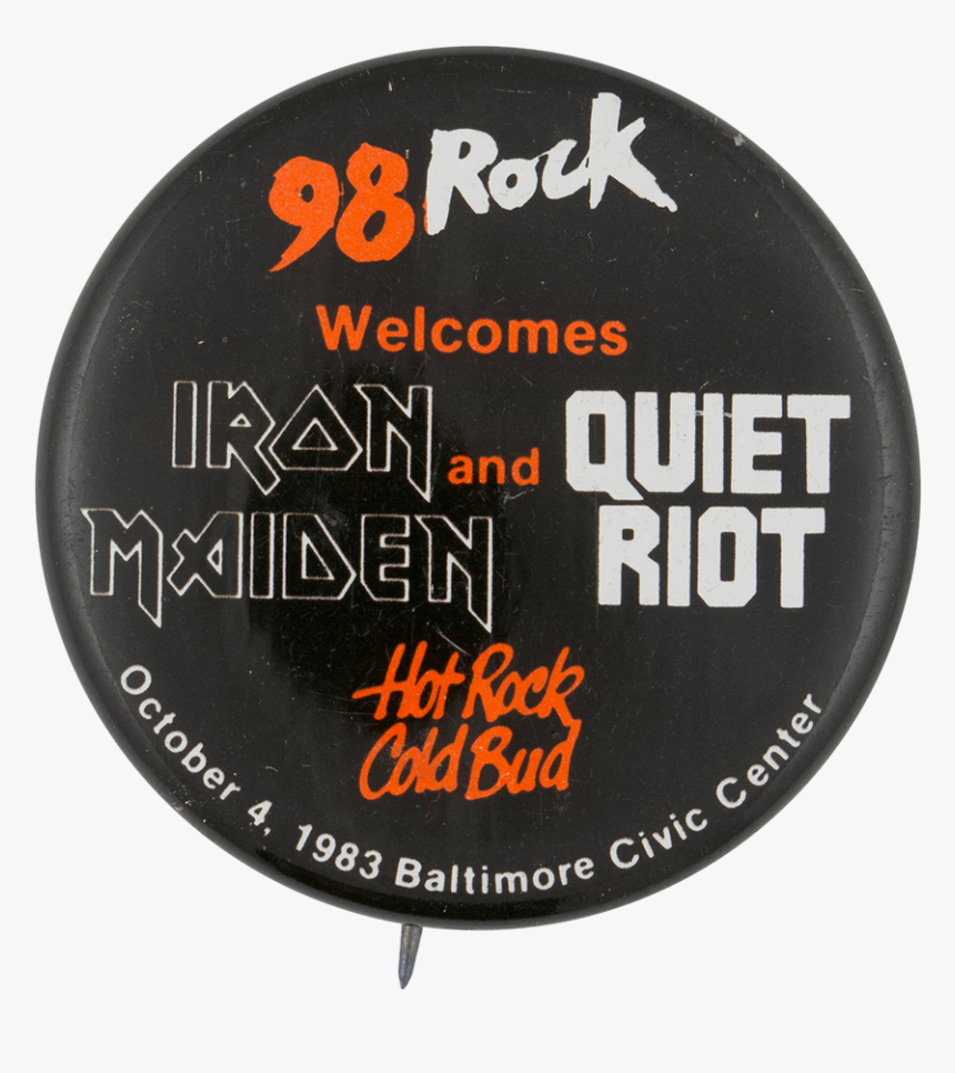 Iron Maiden And Quiet Riot Concert Event Button Museum - Quiet Riot, HD Png Download, Free Download