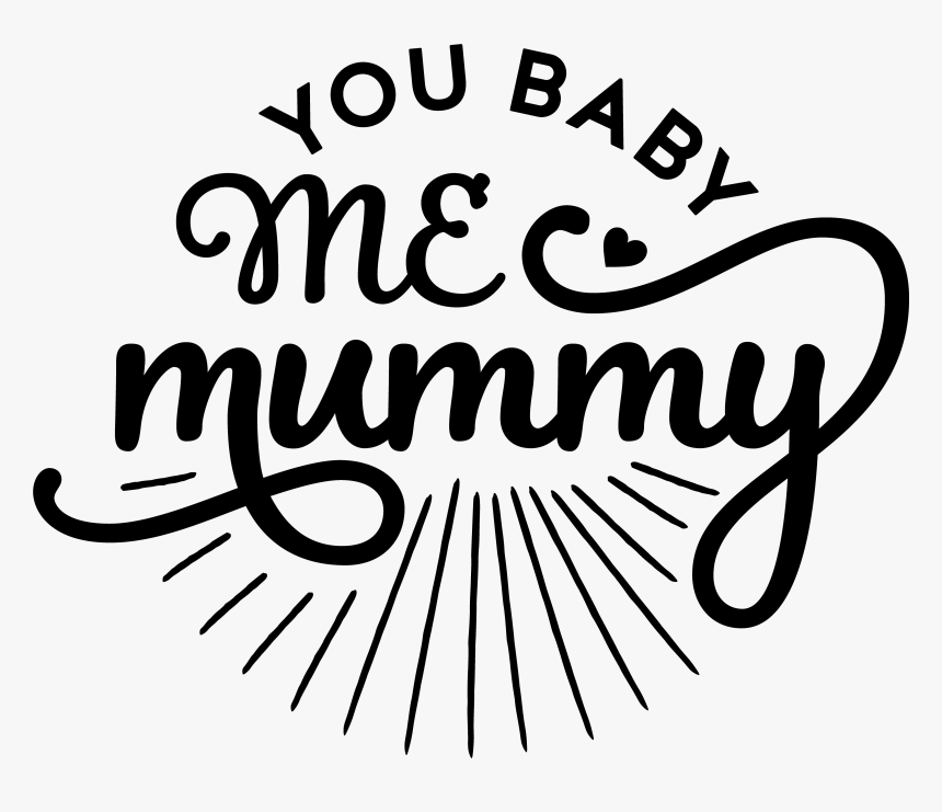 You Baby Me Mummy - Logo Mummy And Me, HD Png Download, Free Download