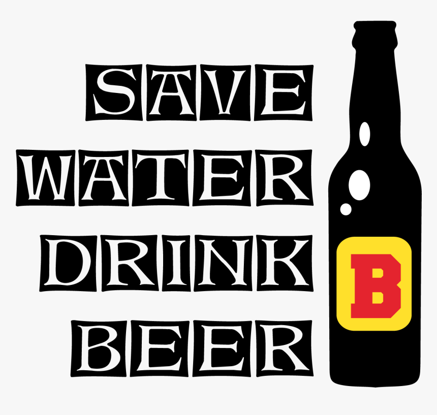 Save Water, Drink Beer , Png Download - Pnhr, Transparent Png, Free Download