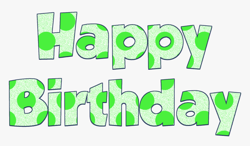 Transparent Transparent Birthday Clipart - Transparent Background Green Happy Birthday Transparent, HD Png Download, Free Download