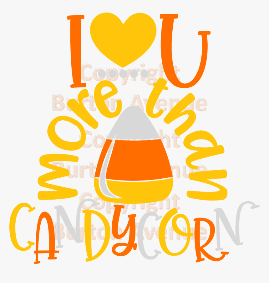 I Love You More Than Candycorn, HD Png Download, Free Download