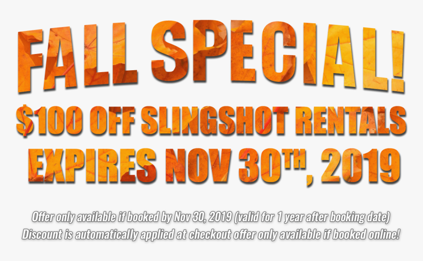 Fall Special $100 Off Slingshot Rentals • Expires Nov - Poster, HD Png Download, Free Download