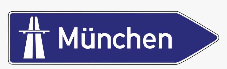 Direction, Munich, Highway, Road Sign, Germany, Traffic - Autobahn, HD Png Download, Free Download