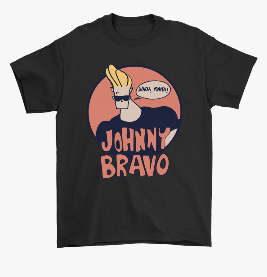 Johnny Bravo Whoa Mama Handsome Shirts - Johnny Bravo, HD Png Download ...