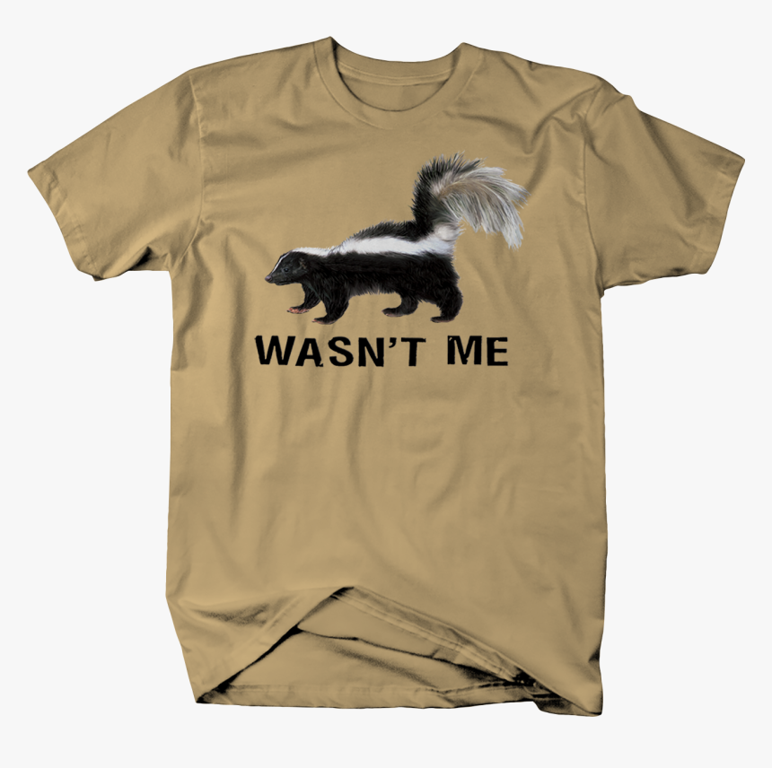 Skunk Wasn 039 T Me Shirt Innocent Skunk Tshirt Thumbnail - Life Too Short To Drive Boring Cars T Shirts, HD Png Download, Free Download