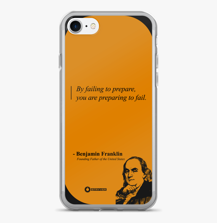 Benjamin Franklin "failure To Prepare" - Mobile Phone Case, HD Png Download, Free Download