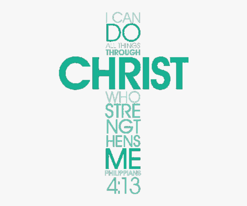 Can Do All Things Through Christ Hd Png Download Kindpng