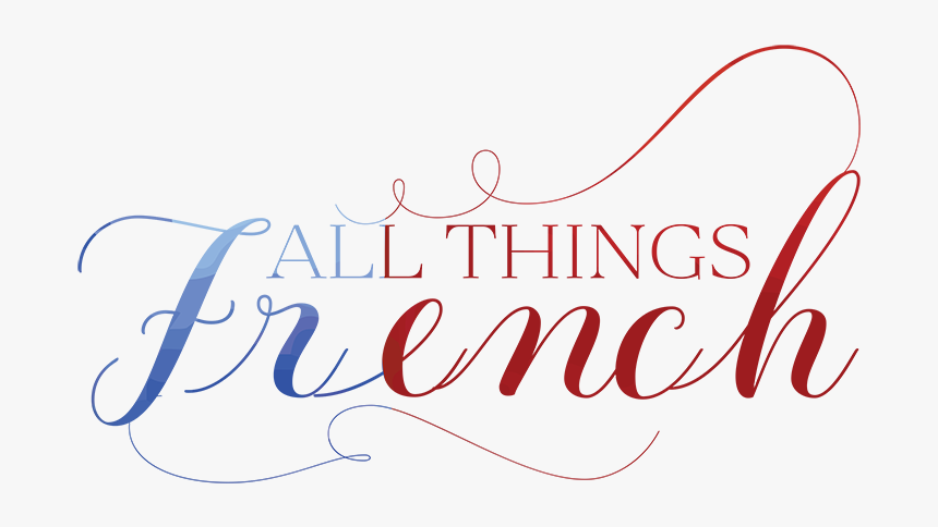 All Things French, HD Png Download, Free Download