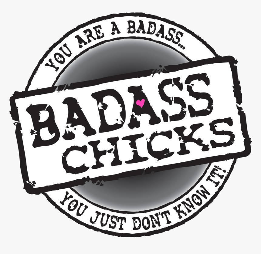 Bad Ass Chicks, HD Png Download, Free Download