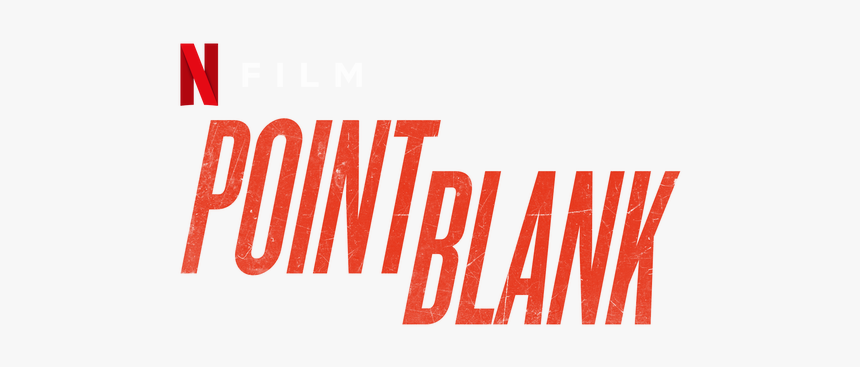 Point Blank - Point Blank 2019 Netflix, HD Png Download, Free Download