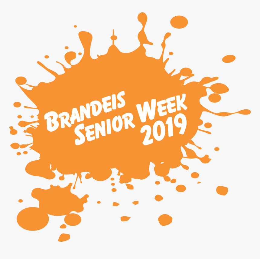 Brandeis Senior Week 2019 On Orange Splatter Paint - 16 Days Of Activism 2018 Theme, HD Png Download, Free Download