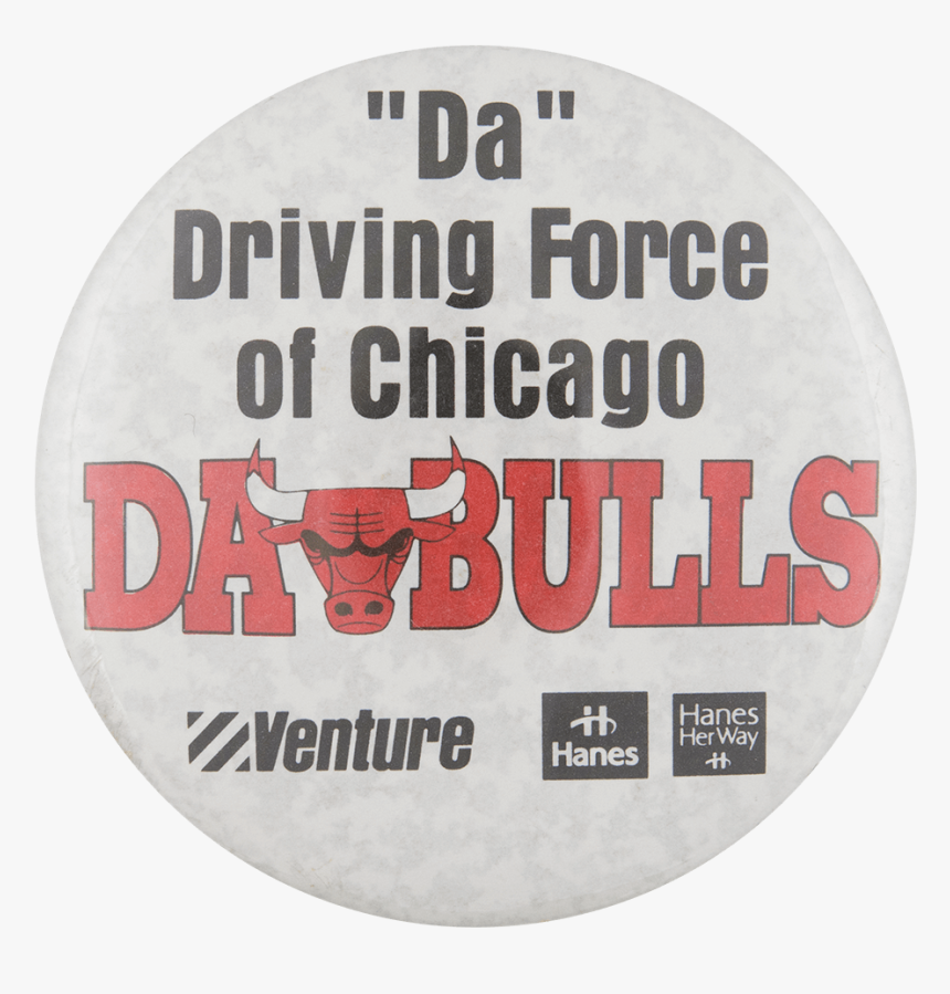 Da Driving Force Of Chicago Da Bulls Chicago Button - Venture, HD Png Download, Free Download