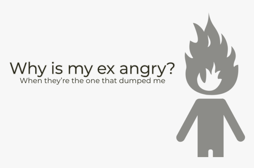 Why Is My Ex Angry When She Dumped Me - Graphic Design, HD Png Download, Free Download