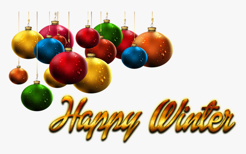 Happy Winter Transparent Background - Christmas Ornament, HD Png Download, Free Download