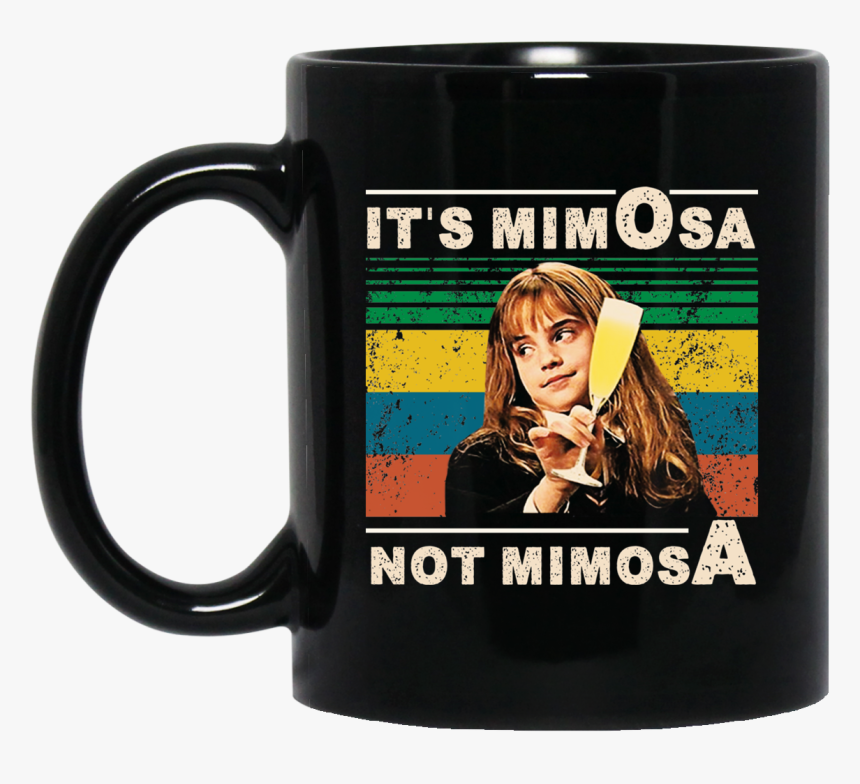 Mimosa Not Mimosa Hermione Shirt, HD Png Download, Free Download