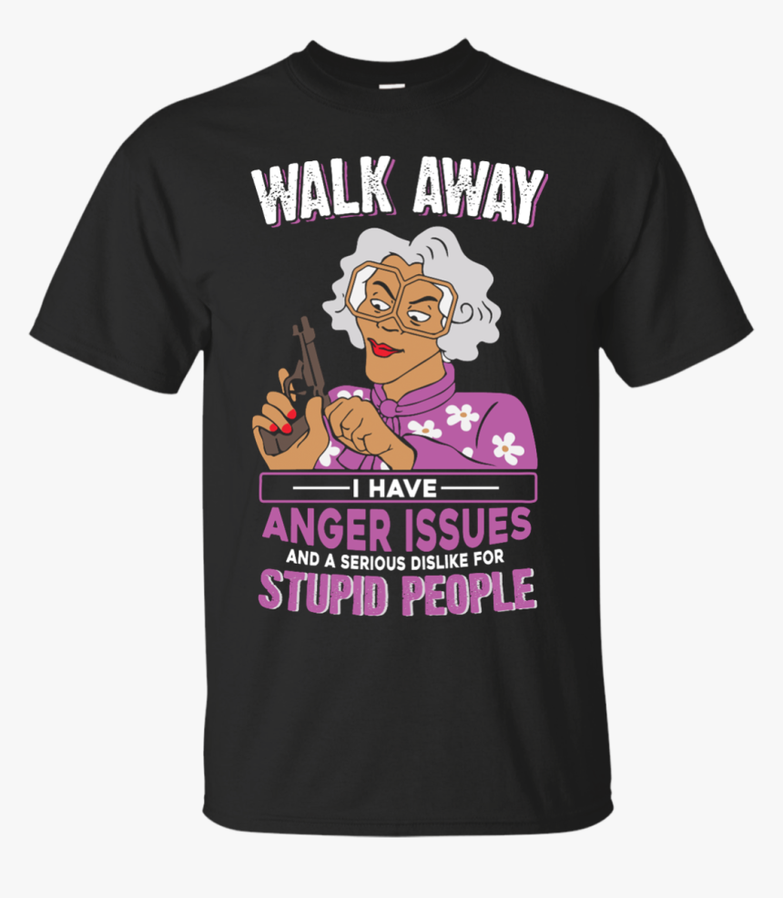 Madea, Walk Away I Have Anger Issues And A Serious - Breast Cancer Shirt This Is My Fight Shirt, HD Png Download, Free Download