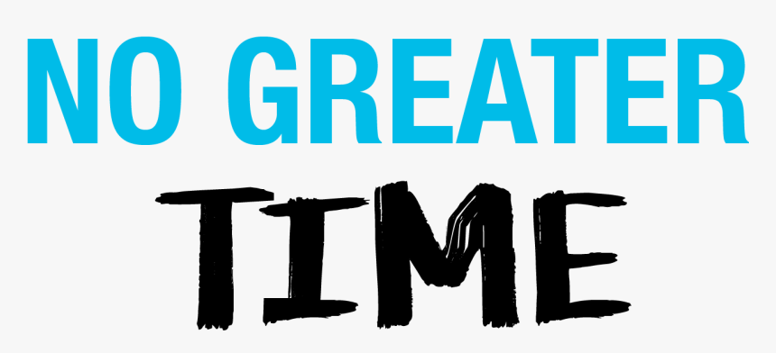 No Greater Time - Calligraphy, HD Png Download, Free Download