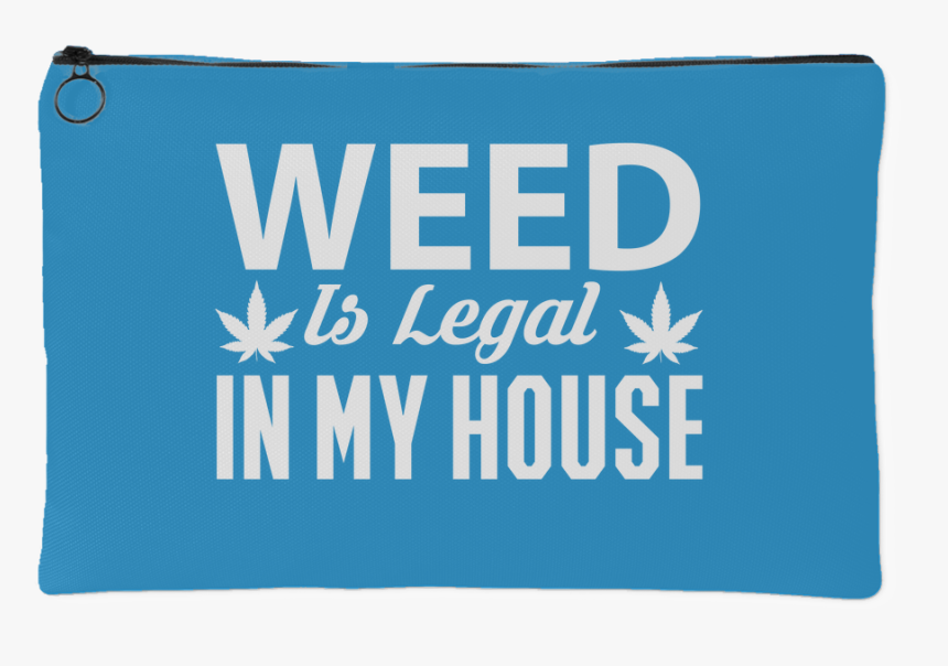 Weed Is Legal Stash Bag - Electric Blue, HD Png Download, Free Download