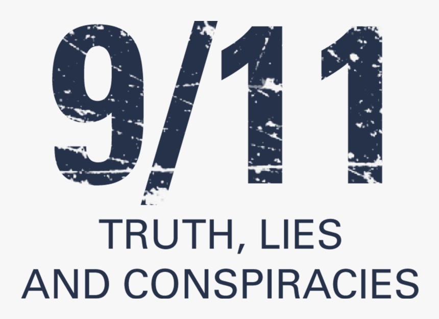 9 11 Png - 9 11 Truth Lies And Conspiracies, Transparent Png, Free Download