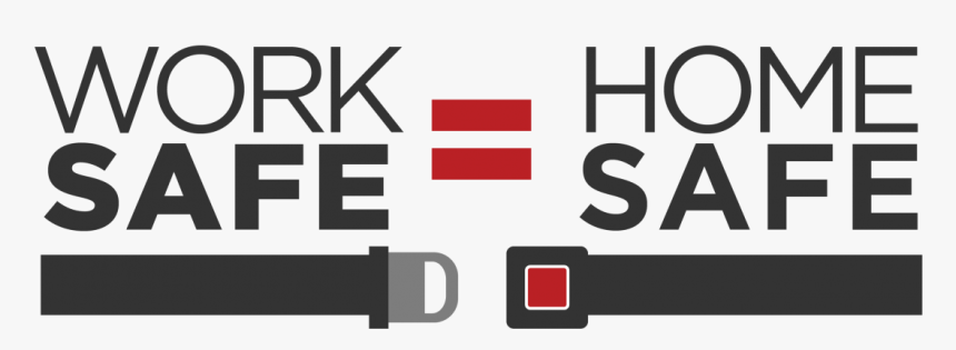 Work Safe Home Safe Logo - Home Work Safety, HD Png Download, Free Download