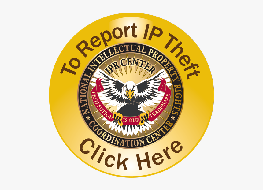 To Report Ip Theft, Click Here - National Intellectual Property Rights Coordination, HD Png Download, Free Download