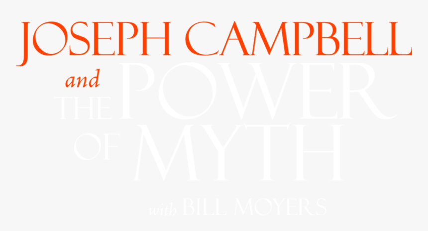 Joseph Campbell And The Power Of Myth - Poster, HD Png Download, Free Download