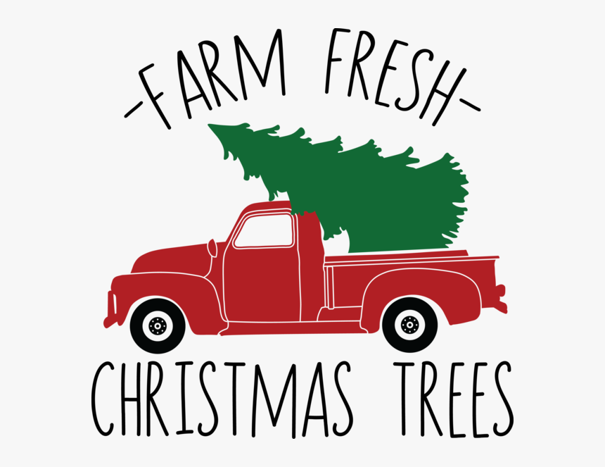 Farm Fresh Christmas Trees - Truck With Christmas Tree Svg, HD Png Download, Free Download