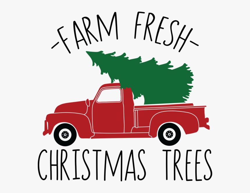 Farm Fresh Christmas Trees - Truck With Christmas Tree Svg, HD Png Do...