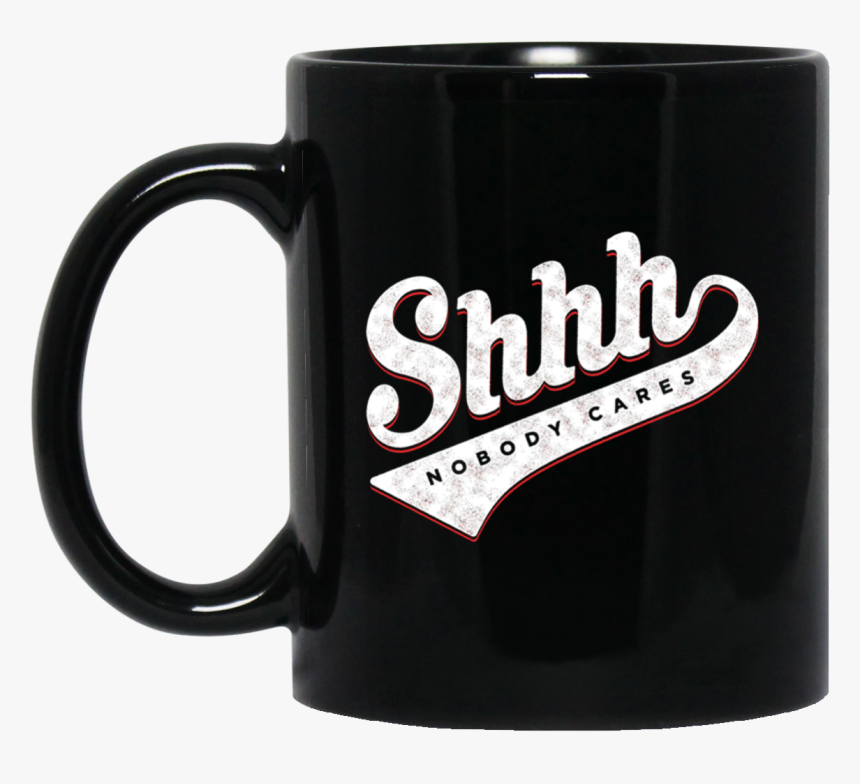 Shhh Nobody Cares Mug - Chilling Adventures Of Sabrina Mug, HD Png Download, Free Download