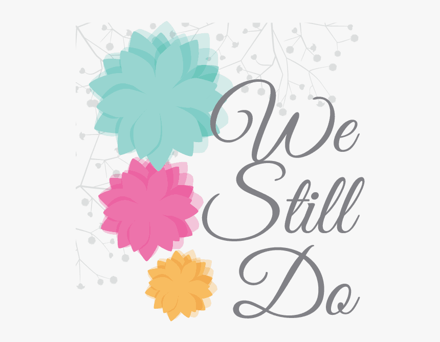 “we Still Do” Farewell Celebration For The Rachel D - Cursive Tattoo Lettering Font, HD Png Download, Free Download