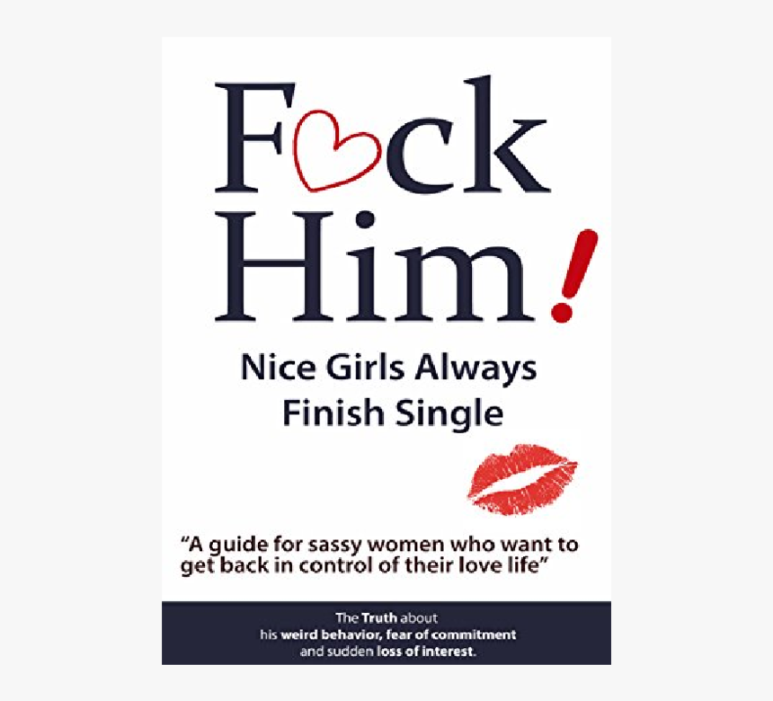 Fuck Him Nice Girls Always Finish Single, HD Png Download, Free Download