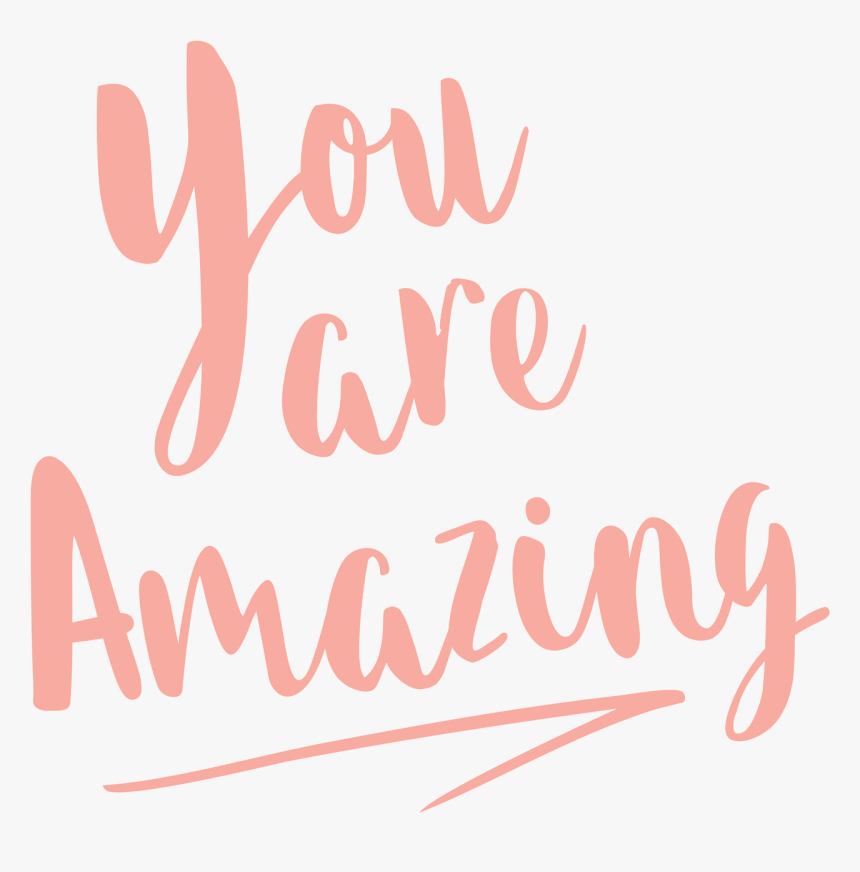 You Are Amazing Png, Transparent Png, Free Download