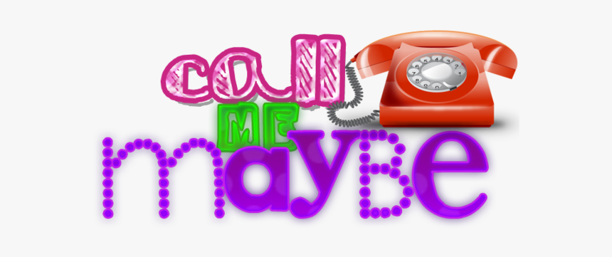 Call Png - Call Me Maybe Png, Transparent Png, Free Download