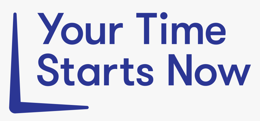 Time Now In Png Your Time Starts Now Transparent Png Kindpng