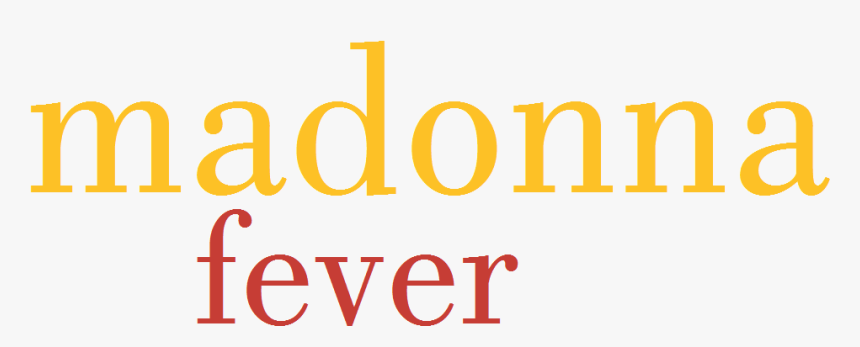 Fever Logo - Madonna Fever, HD Png Download, Free Download